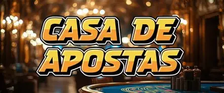 Casas de Apostas Online | Apostas e Cassino