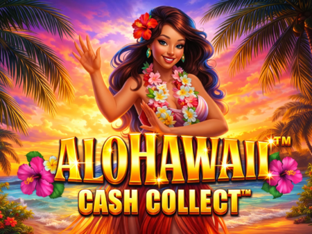 Slot Alohawaii Cash Collect: Ganhe Jackpots de até 500x!