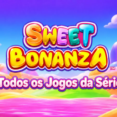 Guia Completo dos Slots da Franquia Sweet Bonanza
