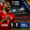 Canadá 1 x 1 Bósnia: Empate Agita o Grupo B da Copa 2026