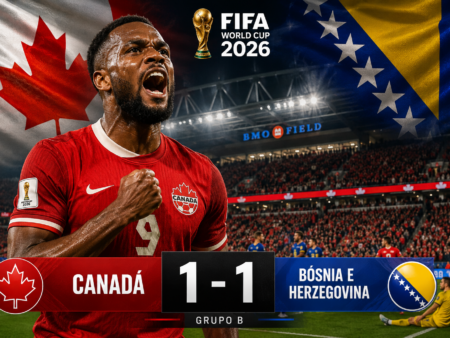 Canadá 1 x 1 Bósnia: Empate Agita o Grupo B da Copa 2026