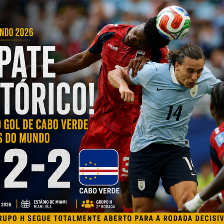 Uruguai 2 x 2 Cabo Verde: Empate Histórico Copa 2026